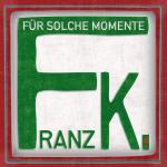 Franz K - Fuer Solche Momente - Cover.jpg